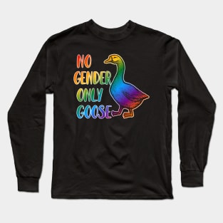 Funny No Gender Only Goose Rainbow LGBT Movement Quote Long Sleeve T-Shirt